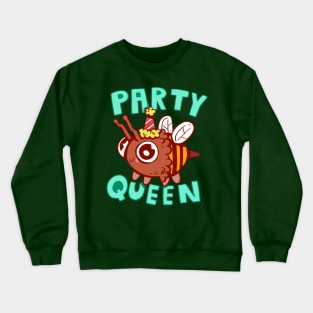 party queen Crewneck Sweatshirt